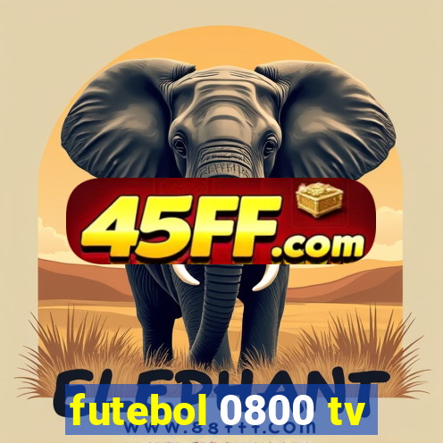 futebol 0800 tv